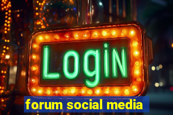 forum social media